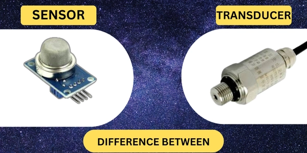 Difference between Sensor and Transducer