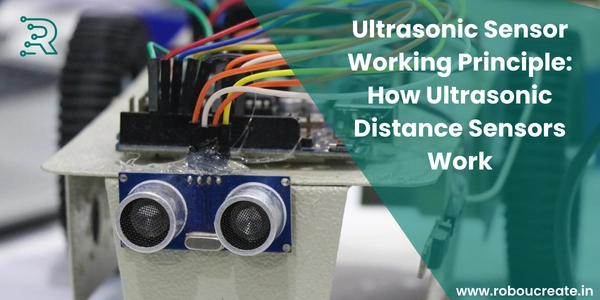 Ultrasonic Sensor Working Principle: How Ultrasonic Distance Sensors Work